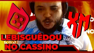 L2XM - LEBISGUÊDOU NO CASSINO