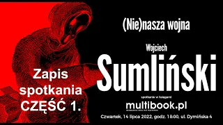 Wojciech Sumliński - zapis spotkania autorskiego w księgarni Multibook.pl (CZĘŚĆ 1.).