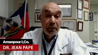 Haiti on the Brink: “The Entire Country Is in Agony,” Says Renowned Doctor | Amanpour and Company