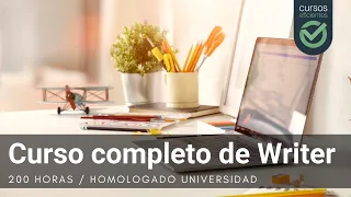 Curso completo de Writer homologado por Universidad para oposiciones 200 horas