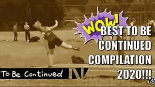 BEST TO BE CONTINUED MEME COMPILATION