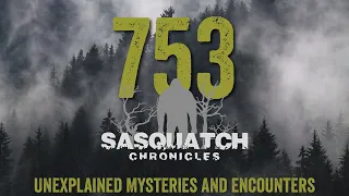 SC EP:753 Unexplained Mysteries And Encounters