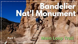 Bandelier National Monument, New Mexico  Part 1 - Main Loop Hike