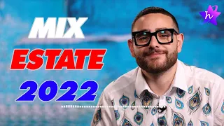 MIX ESTATE 2022 - TORMENTONI ESTATE 2022 - CANZONI ESTIVE 2022 - MUSICA E HIT DEL MOMENTO 2022