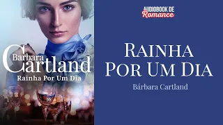 QUEEN FOR A DAY ❤ by Bárbara Cartland | Complete Audiobook