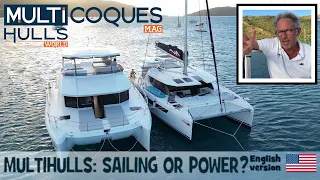 SAILING Or POWER Catamaran? You Choose! - Multihulls World