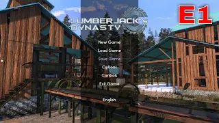 Lumberjack's Dynasty     E1   Starting Out!!