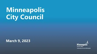 March 9, 2023 Minneapolis City Council