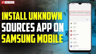 how to install unknown sources app on Samsung mobile | Pin Tech | turn on unknown source option |