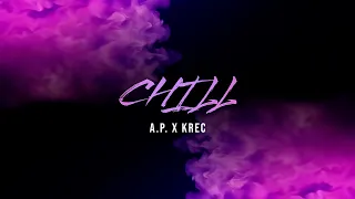 A.P. x Krec - Chill