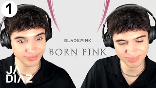 Tears.. | BLACKPINK BORN PINK Album REACTION (Part 1)