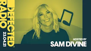 Defected Radio Show hosted by Sam Divine - 23.04.21