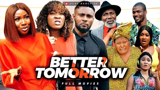 BETTER TOMORROW (Full Movie) Sonia Uche/Chinenye Nnebe/Maurice Sam/Faith 2022 Latest Nollywood Movie