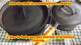 Dutch oven cooking. How to cook on a wood stove. Cast Iron cooking basics. Dutch oven basics.