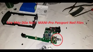 MANI-Pro Passport Nail File Machine Repair / Sửa Máy Dũa Nail Núm Vặn Tăng Giảm Tốc Độ Bị Chập Chờn