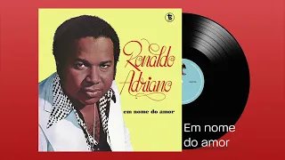 Em Nome do Amor - Ronaldo Adriano (Áudio Oficial)