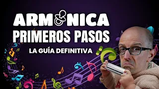 ARMONICA PRIMEROS PASOS | GUIA DEFINITIVA PARA PRINCIPIANTES | DE NOTAS LIMPIAS A BLUES ♫