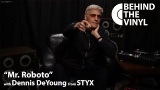 Behind The Vinyl: "Mr. Roboto" with Dennis DeYoung from STYX