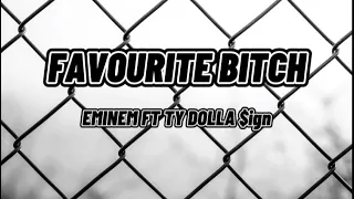 Eminem - Favorite Bitch Ft Dolla $ign (Lyrics)