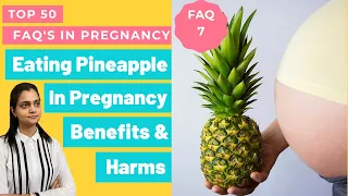 Benefits And Harms Of Eating Pineapple In Pregnancy | प्रेगनेंसी में अनानास के फ़ायदे और नुकसान?