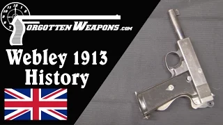 Webley 1913 Semiauto Pistol: History and Disassembly