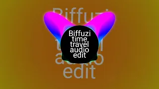 Biffuzi - Time Travel Audio Edit