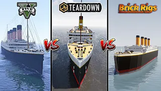 GTA 5 TITANIC VS TEARDOWN TITANIC VS BRICK RIGS TITANIC- WHICH IS BEST?