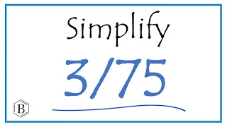 How to Simplify the Fraction 3/75