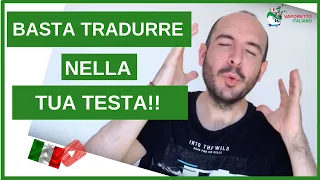 How to stop translating in your head | Speak Italian naturally