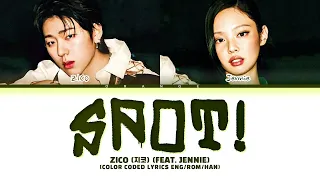 ZICO (지코) 'SPOT! (ft. JENNIE)' Lyrics (Color Coded Lyrics)