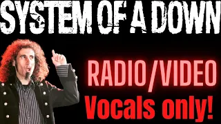 System Of A Down - Radio/Video (Isolated Vocals)