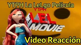 YTPH La LeLgo Película | Vídeo Reacción