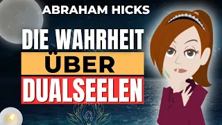 ABRAHAM HICKS - Die WAHRHEIT über DUALSEELEN - Gesetz der Anziehung Liebe (Deutsch)