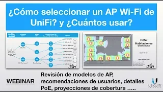 ¿Cómo seleccionar un AP WiFi de UniFi? y ¿Cuántos AP usar?"