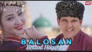 Bekzod Haqqiyev - Balosan  HD (official video)