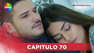 No Te Vayas Sin Mi | Capitulo 70 - HD