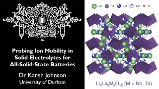 Probing Ion Mobility in Solid Electrolytes for Future All-Solid-State Batteries: Dr Karen Johnson