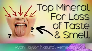 The Best Mineral for Loss of Taste & Smell (Remedy)