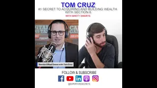 #1 Secret To Acquiring and Building Wealth with Section 8 with Tom Cruz