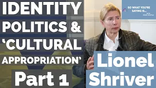 Lionel Shriver: [Part 1] Populism & The Battle for Brexit  | So What You're Saying Is...