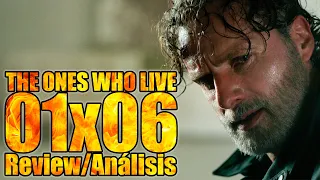 EL FIN | The Walking Dead: The Ones Who Live | Capítulo 6 - The Last Time (Review/Análisis)