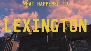 Fallout 4 Lore - What Happened to Lexington