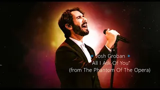 🔹Josh Groban🔹All I Ask of You (Duet with Kelly Clarkson)