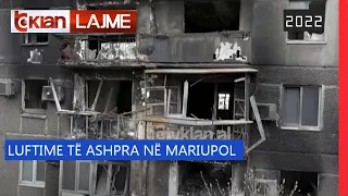 Tv Klan - Luftime të ashpra në Mariupol |Lajme - News