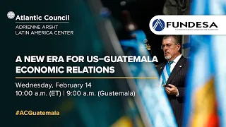 A new era for US-Guatemala economic relations