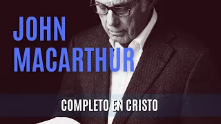 Completo en Cristo - John MacArthur- 18/07/1976