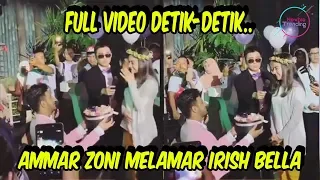 VIDEO DETIK-DETIK Ammar Zoni MELAMAR Irish Bella!! SO SWEET...