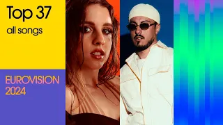 Top 37 (all songs) | Eurovision 2024 | imEurovisionFan