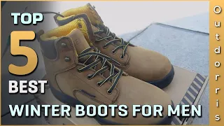 Top 5 Best Winter Boots for Men Review in 2023