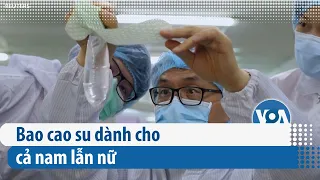 Bao cao su dành cho cả nam lẫn nữ | VOA